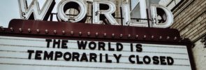 World is Closed Movie Theater Sign
